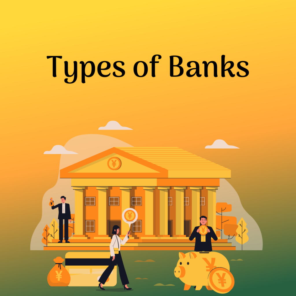 Types of Banks